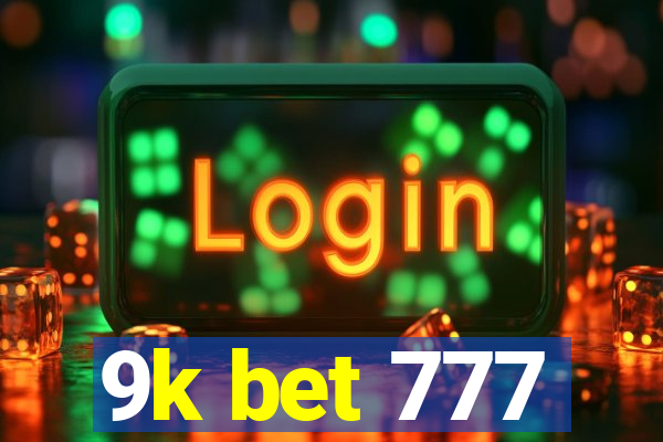 9k bet 777